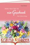 Jedes neue Jahr ist ein Geschenk Hübner, Franz 9783784079301 Lahn