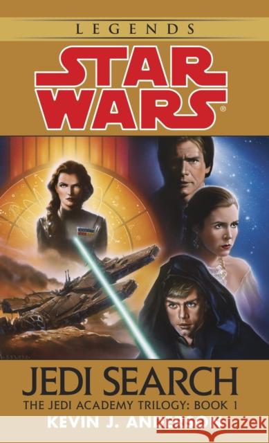 Jedi Search: Star Wars Legends (the Jedi Academy): Volume 1 of the Jedi Academy Trilogy Kevin J. Anderson 9780553297980 Spectra Books - książka