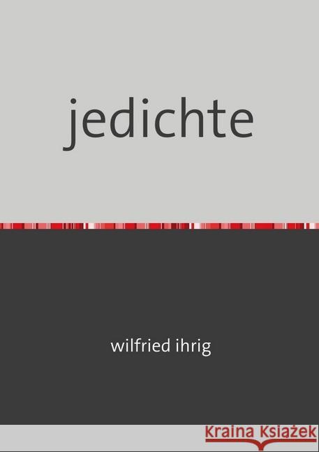 jedichte : berlinerische gedichte ihrig, wilfried 9783748572435 epubli - książka