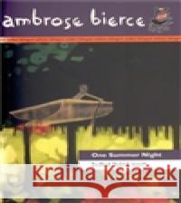 Jedné letní noci/ One Summer Night Ambrose Bierce 9788025704127 Argo - książka