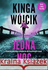 Jedna noc Kinga Wójcik 9788383913087 Prószyński i S-ka - książka