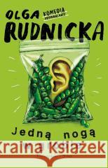 Jedną nogą w grobie Olga Rudnicka 9788383912813 Prószyński i S-ka - książka