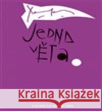 Jedna věta: Xavier Galmiche Xavier Galmiche 9788076220409 Revolver Revue - książka