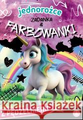 Jednorożce. Zadanka & farbowanki Monika Ślizowska 9788383980744 Skrzat - książka