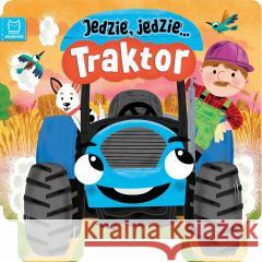 Jedzie, jedzie... Traktor Monika Basiejko 9788382134810 Aksjomat - książka
