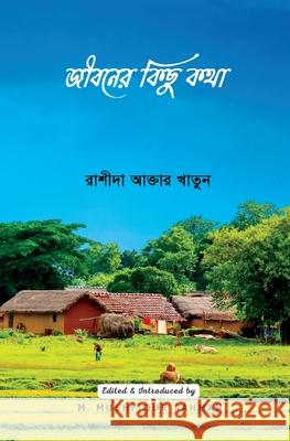 Jeeboner Kichu Kotha Rashida A Khatun M Mushfiqur Rahman  9781943108091 Fitrah Press - książka