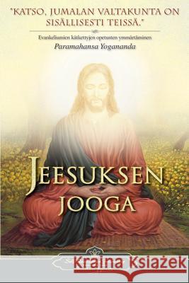 Jeesuksen jooga - The Yoga of Jesus (Finnish) Yogananda, Paramahansa 9780876126387 Self-Realization Fellowship - książka