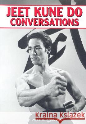 Jeet Kune Do Conversations Jose M. Fraguas 9781933901183 Empire Books - książka