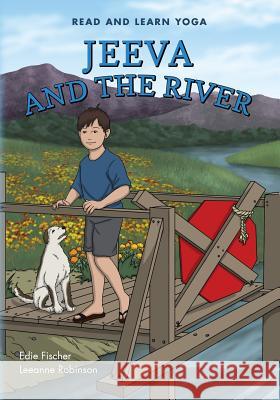 Jeeva and the River: Read And Learn Yoga Robinson, Leeanne 9781481898805 Createspace - książka