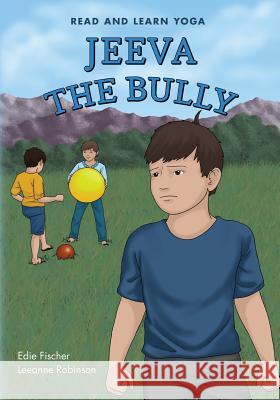 Jeeva The Bully: Read And Learn Yoga Robinson, Leeanne 9781481814294 Createspace - książka