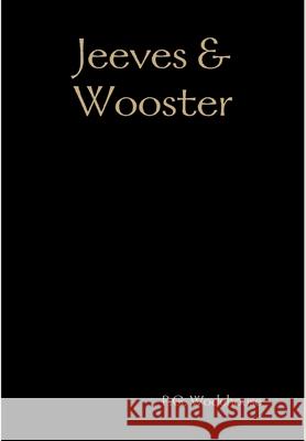 Jeeves & Wooster P. G. Wodehouse 9781304838483 Lulu.com - książka