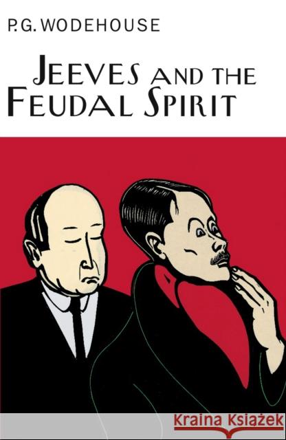 Jeeves And The Feudal Spirit P.G. Wodehouse 9781841591018 Everyman - książka