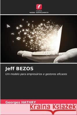 Jeff BEZOS Georges Hathry 9786207578702 Edicoes Nosso Conhecimento - książka