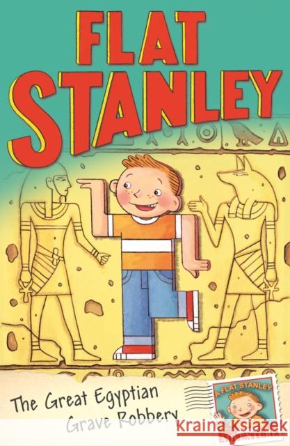 Jeff Brown's Flat Stanley: The Great Egyptian Grave Robbery Jeff Brown 9781405252096 HarperCollins Publishers - książka