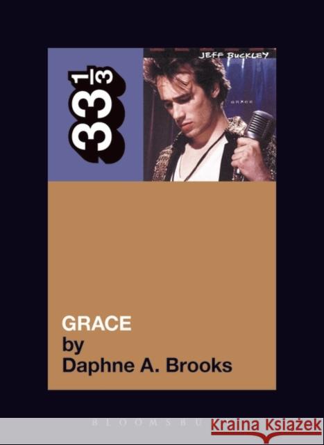 Jeff Buckley's Grace Daphne A. Brooks 9780826416353 Bloomsbury Publishing PLC - książka