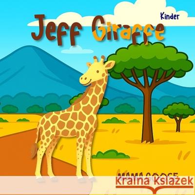 Jeff Giraffe Mama Goose 9781636750927 Enchanted Rose Publishing - książka