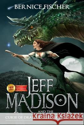 Jeff Madison and the Curse of Drakwood Forest Bernice Fischer 9780620684323 Fischer Self-Publishing - książka