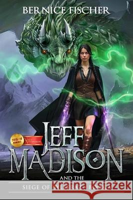 Jeff Madison and the Siege of Bylleraz Bernice Fischer 9781945709296 Fischer Self Publishing - książka