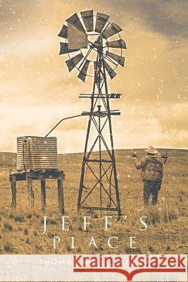Jeff's Place Thomas Nigel Tanner 9781796001792 Xlibris Au - książka