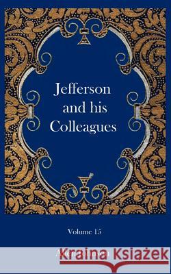 Jefferson and his Colleagues Allen Johnson 9781932109153 Ross & Perry - książka