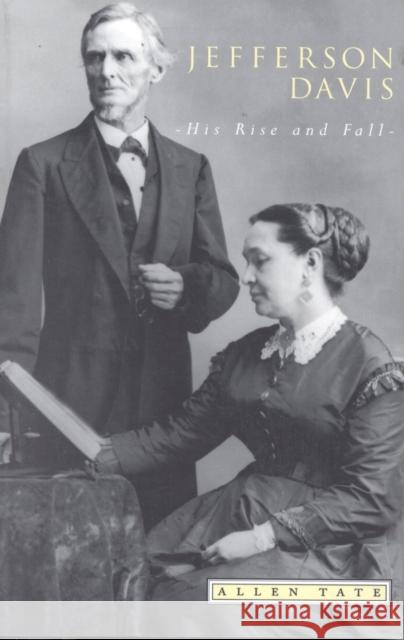 Jefferson Davis: His Rise and Fall Tate, Allen 9781879941243 J. S. Sanders and Company - książka