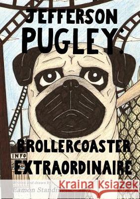 Jefferson Pugley: Brollercoaster Extraordinaire Eamon Standing 9781471091957 Lulu Press Inc - książka