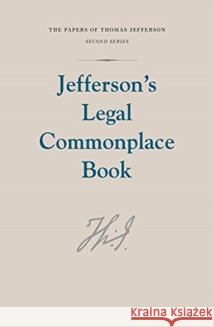 Jefferson's Legal Commonplace Book Thomas Jefferson David Thomas Konig Michael P. Zuckert 9780691187891 Princeton University Press - książka