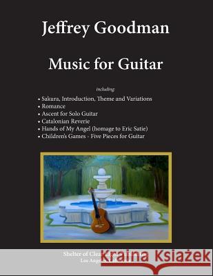 Jeffrey Goodman Music for Guitar Jeffrey Goodman 9781478250586 Createspace - książka