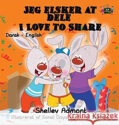 Jeg elsker at dele - I Love to Share: Danish English Bilingual edition Admont, Shelley 9781525902529 Kidkiddos Books Ltd. - książka