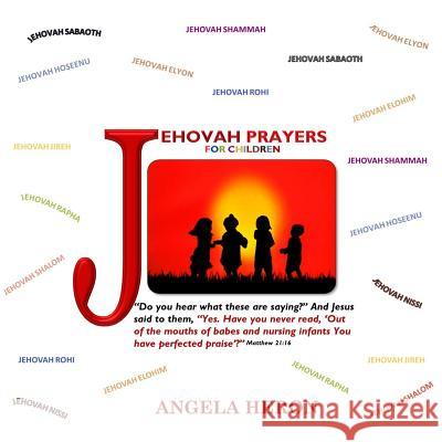 Jehovah Prayers for Children Angela Heron 9781526200907 Jehovah Blessings Publishing - książka