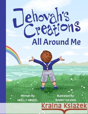 Jehovah's Creations All Around Me Minzel Molly Minzel 9798409632397 Independently published - książka