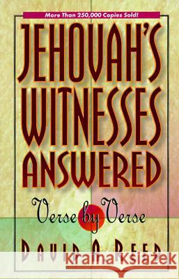 Jehovah's Witnesses Answered Verse by Verse David A. Reed 9780801077395 Baker Books - książka