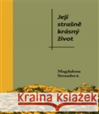 Její strašně krásný život Magdalena StrnadovÃ¡ 9788087373354 NoskovÃ¡ VÄ›ra - książka