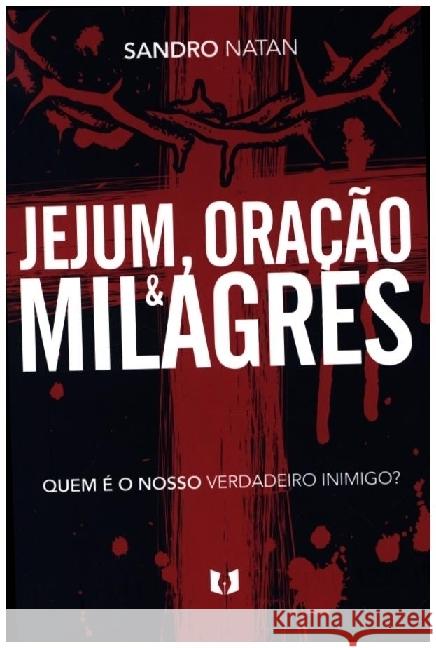 Jejum, oração e milagres Natan, Sandro 9789403692029 Bookmundo - książka
