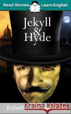 Jekyll and Hyde: CEFR level B1 (ELT Graded Reader) Karen Kovacs   9781914600067 Read Stories - Learn English - książka