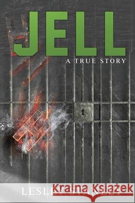 Jell: A true story Lesley Stanley 9780578881553 Yaktownlaisly & Other Stuff - książka