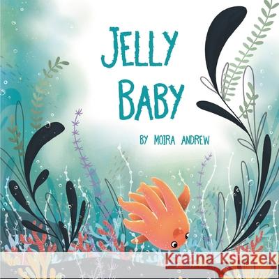 Jelly Baby Moira Andrew Terrie Sizemore 9781954191402 2 Z Press LLC - książka