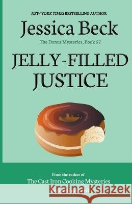 Jelly Filled Justice Jessica Beck 9798215979334 Cozy Publishing - książka