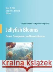 Jellyfish Blooms: Causes, Consequences and Recent Advances Kylie A. Pitt Jennifer E. Purcell 9789048181995 Springer - książka