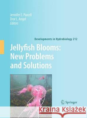 Jellyfish Blooms: New Problems and Solutions Jennifer E. Purcell Dror L. Angel 9789400792821 Springer - książka