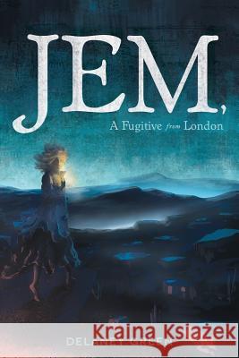 Jem, a Fugitive from London Delaney Green 9781533030528 Createspace Independent Publishing Platform - książka