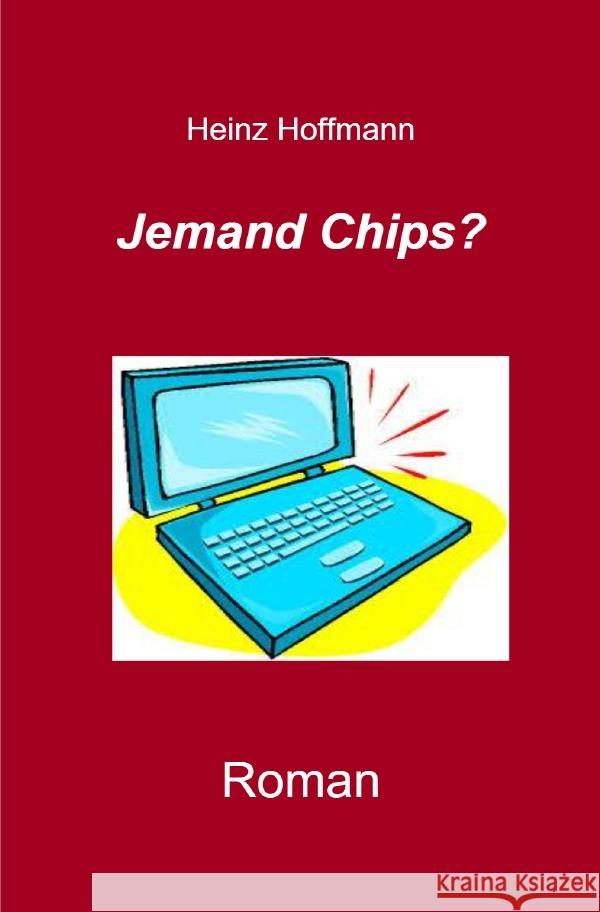 Jemand Chips? Hoffmann, Heinz 9783759852847 epubli - książka
