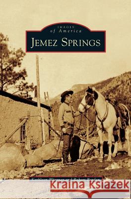 Jemez Springs Kathleen Wiegner, Robert Borden 9781531646257 Arcadia Publishing Library Editions - książka