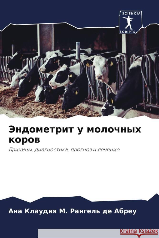 Jendometrit u molochnyh korow M. Rangel' de Abreu, Ana Klaudiq 9786208205621 Sciencia Scripts - książka