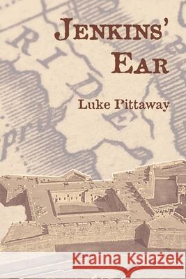 Jenkins' Ear Luke Pittaway Mikesch Muecke Sami Strait 9781683151807 Culicidae Press, LLC - książka
