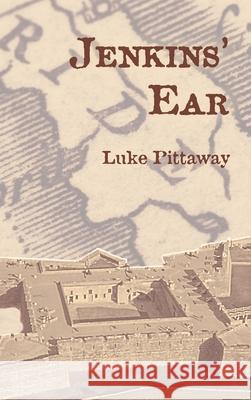 Jenkins' Ear Luke Pittaway Mikesch Muecke Sami Strait 9781683151814 Culicidae Press, LLC - książka