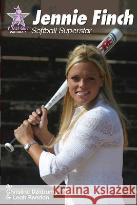 Jennie Finch: Softball Superstar Christine Dzidrums Leah Rendon Joseph Dzidrums 9781938438134 Creative Media Publishing - książka