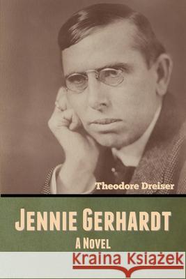 Jennie Gerhardt Theodore Dreiser 9781636370385 Bibliotech Press - książka