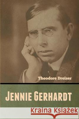 Jennie Gerhardt Theodore Dreiser 9781647999230 Bibliotech Press - książka