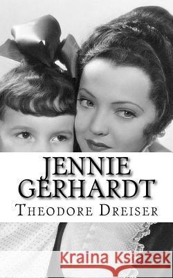 Jennie Gerhardt Theodore Dreiser 9781718995956 Createspace Independent Publishing Platform - książka